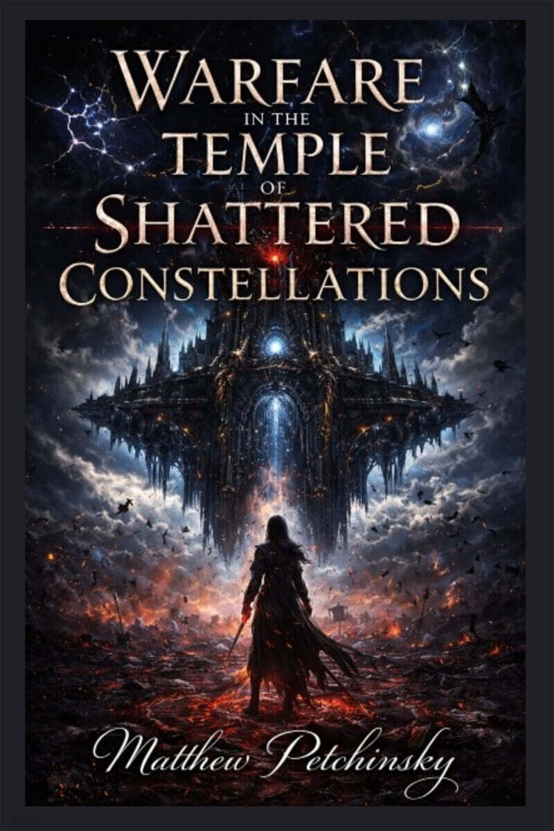 Warfare in the Temple of Shattered Constellations