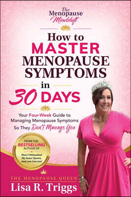 How to Master Menopause Symptoms in 30 Days