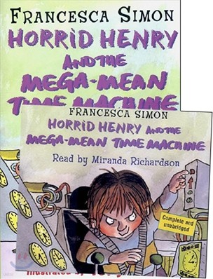 Horrid Henry and the Mega-Mean Time (Book & CD)