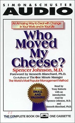 Who Moved My Cheese? : Audio Cassette