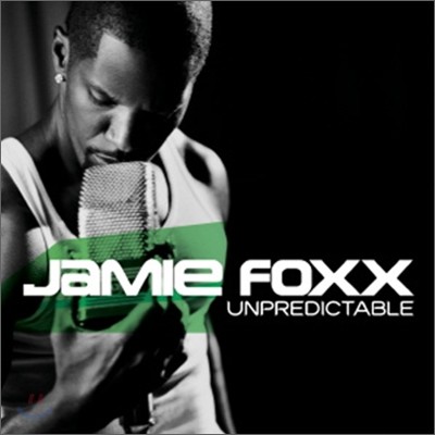 Jamie Foxx - Unpredictable