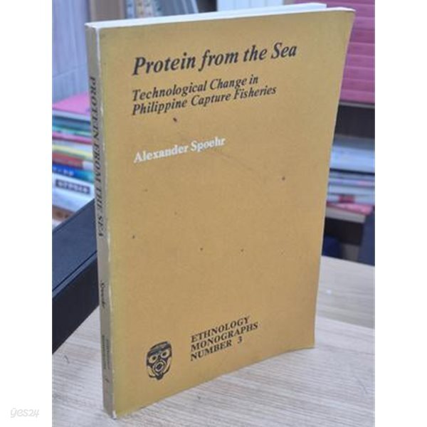 Protein from the Sea: Technological Change in Philippine Capture Fisheries (Paperback) (ETHNOLOGY MONOGRAPHS NUMBER 3)