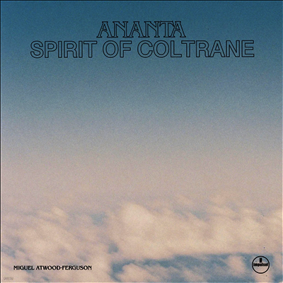 Miguel Atwood-Ferguson Miguel Atwood-Ferguson - Ananta: Spirit Of Coltrane (CD)