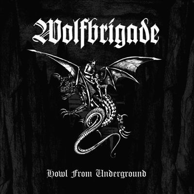 Wolfbrigade - Howl From Underground (CD)