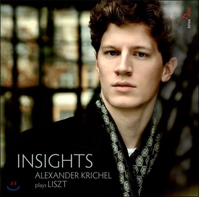Alexander Krichel 리스트: 피아노 작품집 (Liszt: Insights)