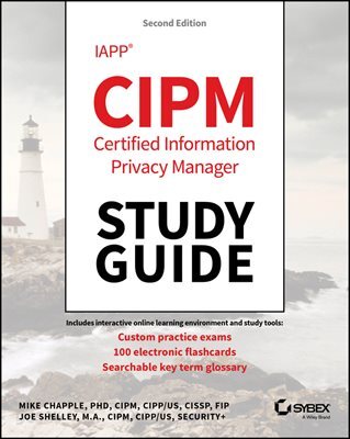 IAPP CIPM Certified Information Privacy Manager Study Guide