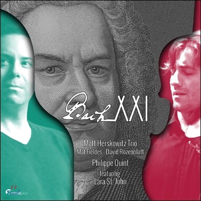 Philippe Quint / Matt Herskowitz Trio 바흐 21 - 재즈풍의 바흐 명곡집 (Bach XXI)