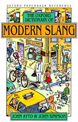 The Oxford Dictionary of Modern Slang (Oxford Paperback Reference)