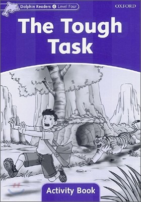 Dolphin Readers: Level 4: 625-Word Vocabularythe Tough Task Activity Book