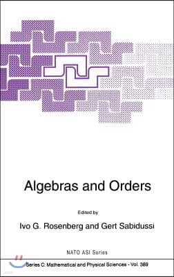 Algebras and Orders