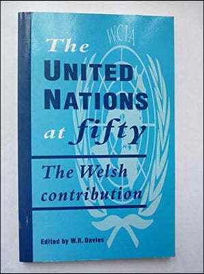 United Nations at 50: The Welsh Contribution