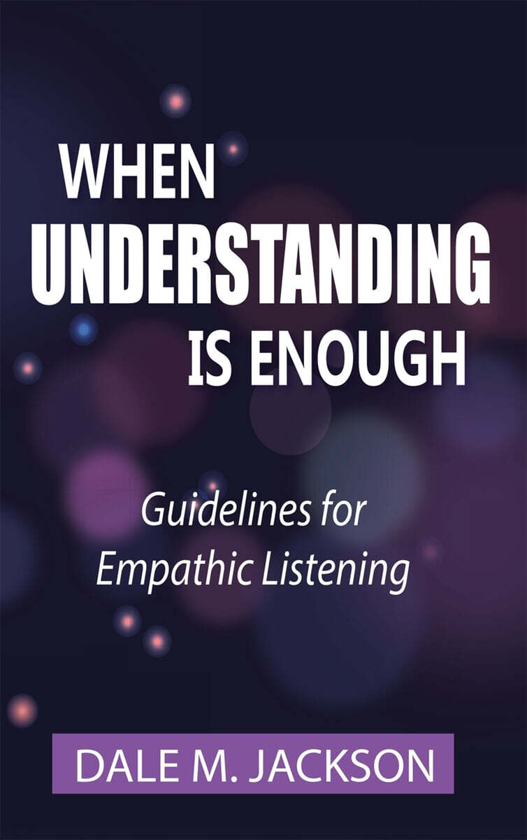 When Understanding is Enough