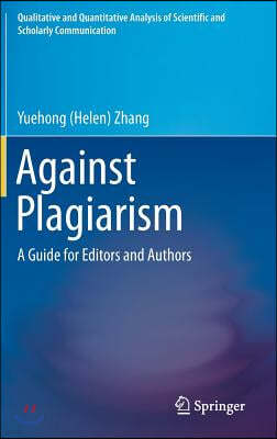 Against Plagiarism: A Guide for Editors and Authors