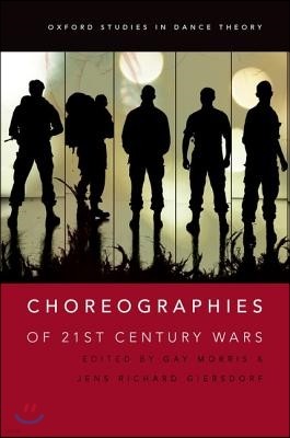 Choreographies of 21st Century Wars