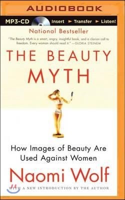 The Beauty Myth: How Images of Beauty Are Used Against Women