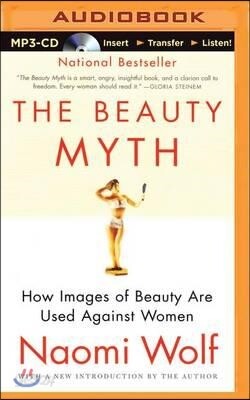 The Beauty Myth: How Images of Beauty Are Used Against Women