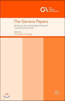 The Geneva Papers: 40 Years at the Cutting Edge of Research in Insurance Economics