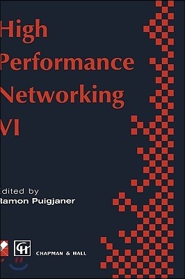 High Performance Networking: Ifip Sixth International Conference on High Performance Networking, 1995