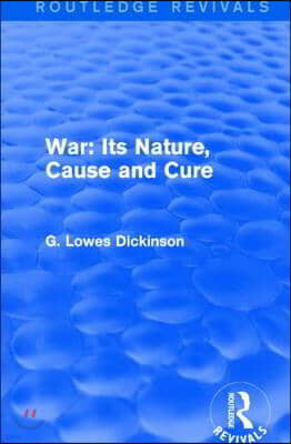 War: Its Nature, Cause and Cure