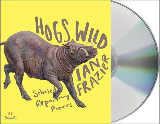Hogs Wild: Selected Reporting Pieces
