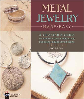 The Metal Jewelry Made Easy