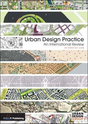 Urban Design Practice: An International Review