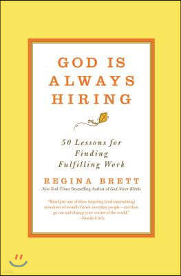 God Is Always Hiring: 50 Lessons for Finding Fulfilling Work