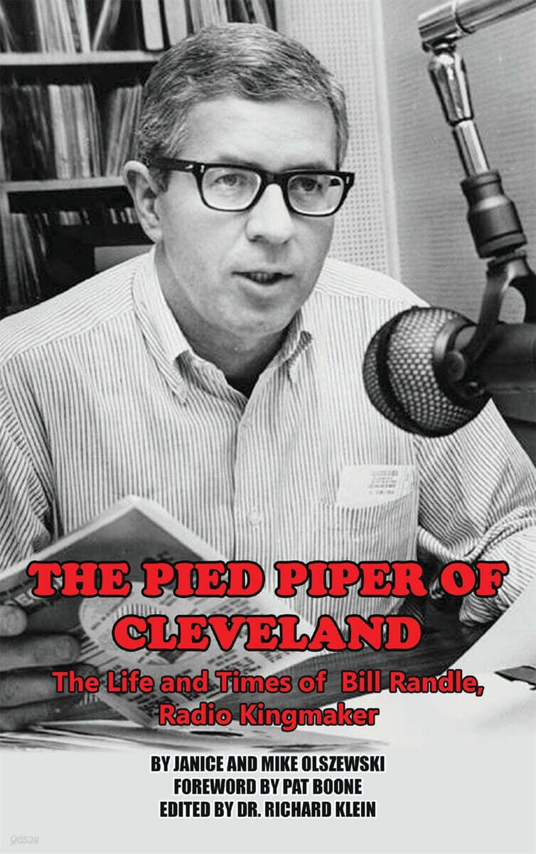 The Pied Piper of Cleveland - The Life and Times of Bill Randle, Radio Kingmaker
