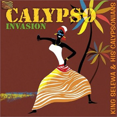 King Selewa and His Calypsonians - Calypso Invasion (CD)