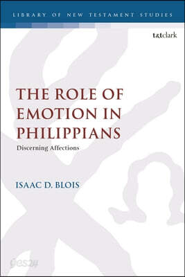 The Role of Emotion in Philippians: Discerning Affections