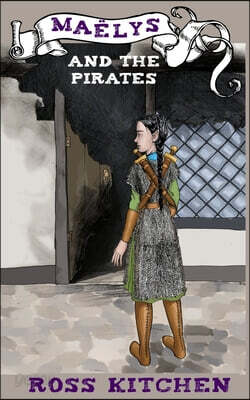 Maëlys And The Pirates: A Fornesia Adventure
