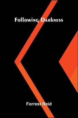 Following darkness