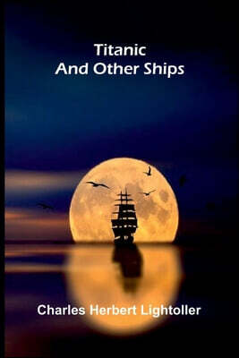 Titanic and Other Ships