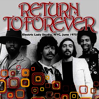 Return To Forever — Electric Lady Studio, NYC, June 1975 (Remastered) 앨범 커버