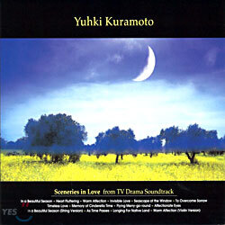 Yuhki Kuramoto (유키 구라모토) - Sceneries In Love From TV Drama Soundtrack [DIGI-PAK][2001년 씨앤엘뮤직 국내발매반]