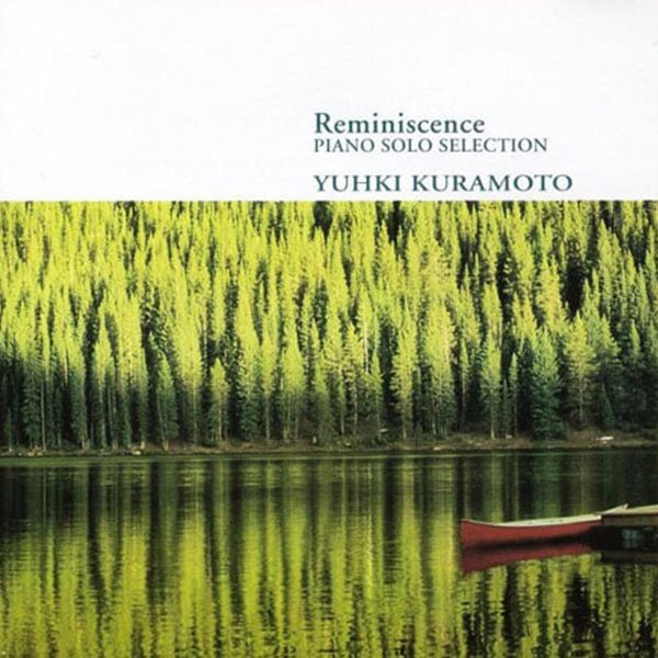 Yuhki Kuramoto - Reminiscence 유키 구라모토 회상 [1998년 씨앤엘뮤직 국내발매반]