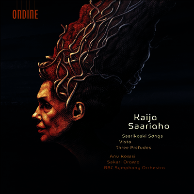 사리아호: 사리코스키 가곡, 비스타 & 세 개의 전주곡 (Saariaho: Saarikoski Songs, Vista & Three Preludes) (CD) - Sakari Oramo