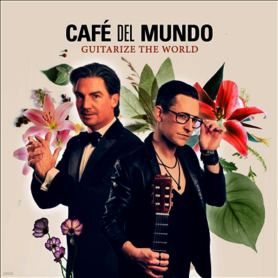 Cafe Del Mundo — 기타라이즈 더 월드 - 베스트 오브 카페 델 문도 - 기타 듀오가 연주하는 클래식, 영화음악 & 팝 편곡 (GuitaRize The World - Best Of Cafe Del Mundo) - Cafe Del Mundo 앨범 커버