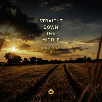 Remy Labbe Quintet Remy Labbe Quintet - Remy Labbe Quintet: Straight Down The Middle (CD)