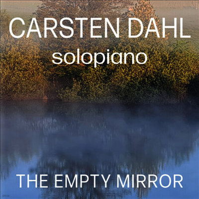 Carsten Dahl Carsten Dahl - The Empty Mirror (CD)