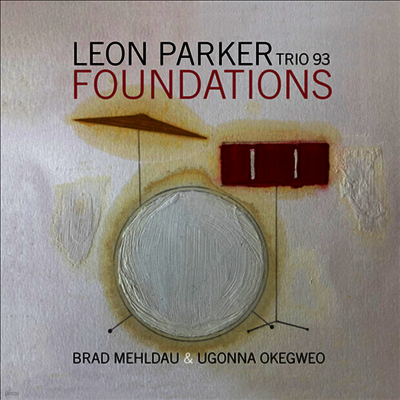 Leon Parker Trio 93 Leon Parker Trio 93 - Foundations (CD)