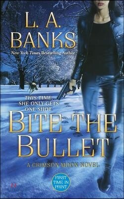Bite the Bullet: A Crimson Moon Novel