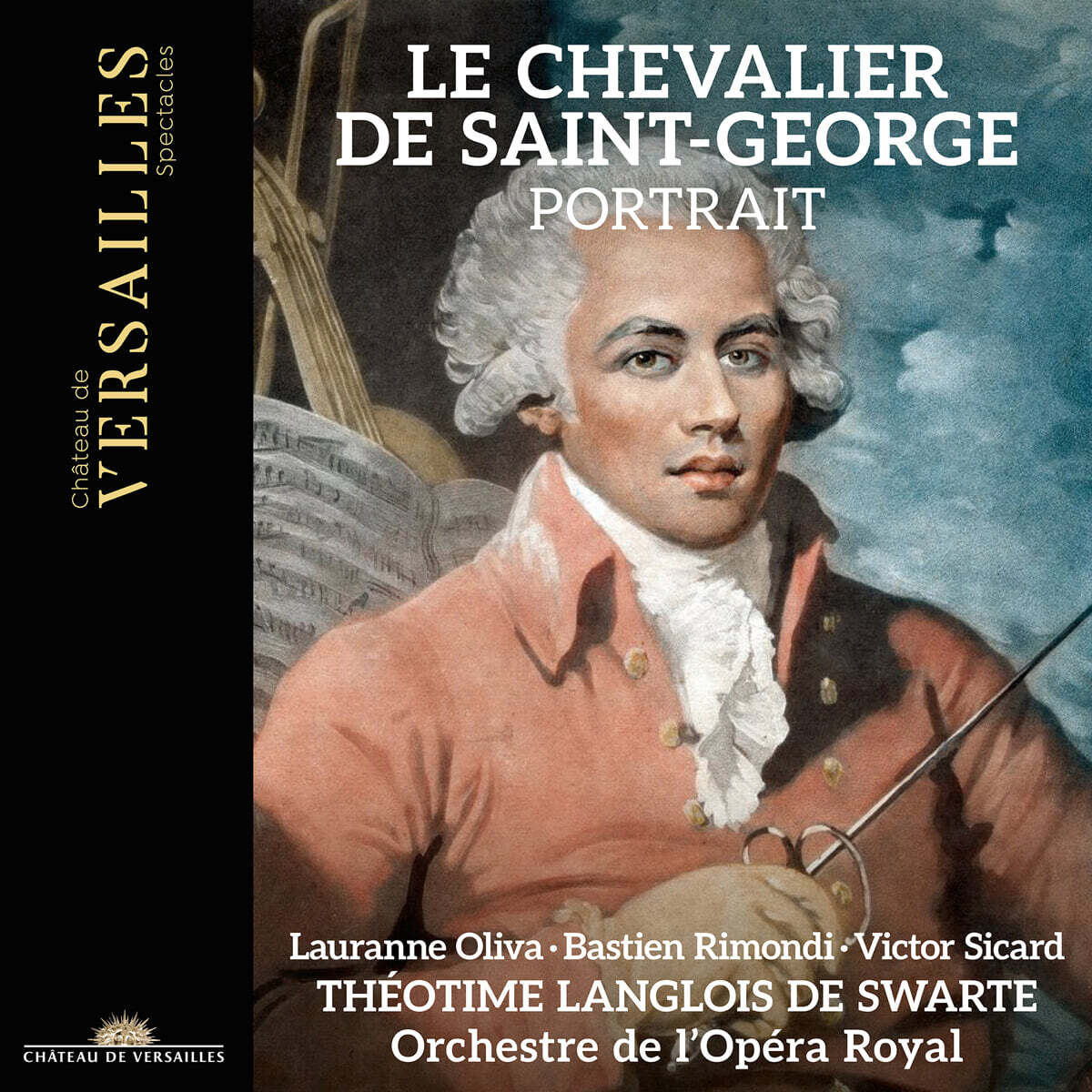 Theotime Langlois de Swarte 셰발리에 드 생-조르주: 교향곡 D장조, 바이올린 협주곡 C장조, G장조, 현악사중주, 오페라 아리아 외 (Le Chevalier de Saint-George - Portrait)