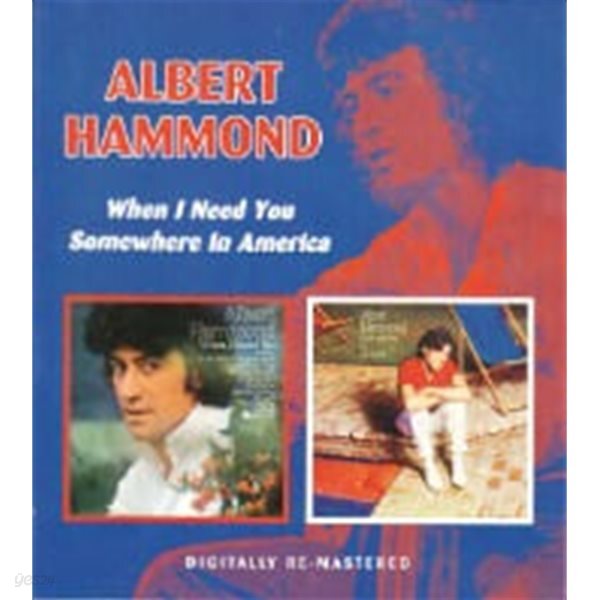 Albert Hammond / When I Need You + Somewhere In America (수입)
