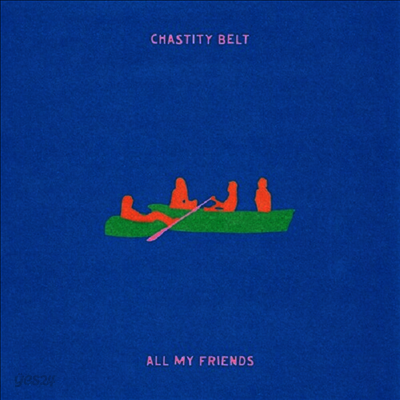 Chastity Belt - All My Friends (Ltd)(Clear Green Vinyl)(LP)
