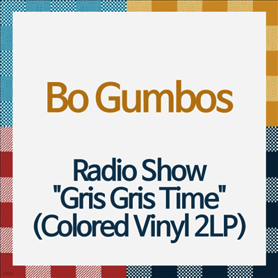Bo Gumbos,보 검보스 — Radio Show "Gris Gris Time" 앨범 커버