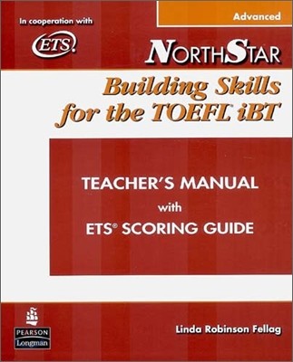 Northstar Building Skills for the TOEFL iBT (Advanced) : Teacher's Manual with ETS Scoring Guide