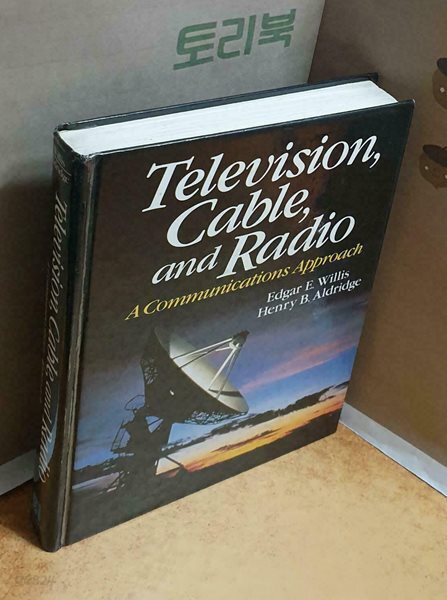 Television, Cable, and Radio (Hardcover) - A Communications Approach