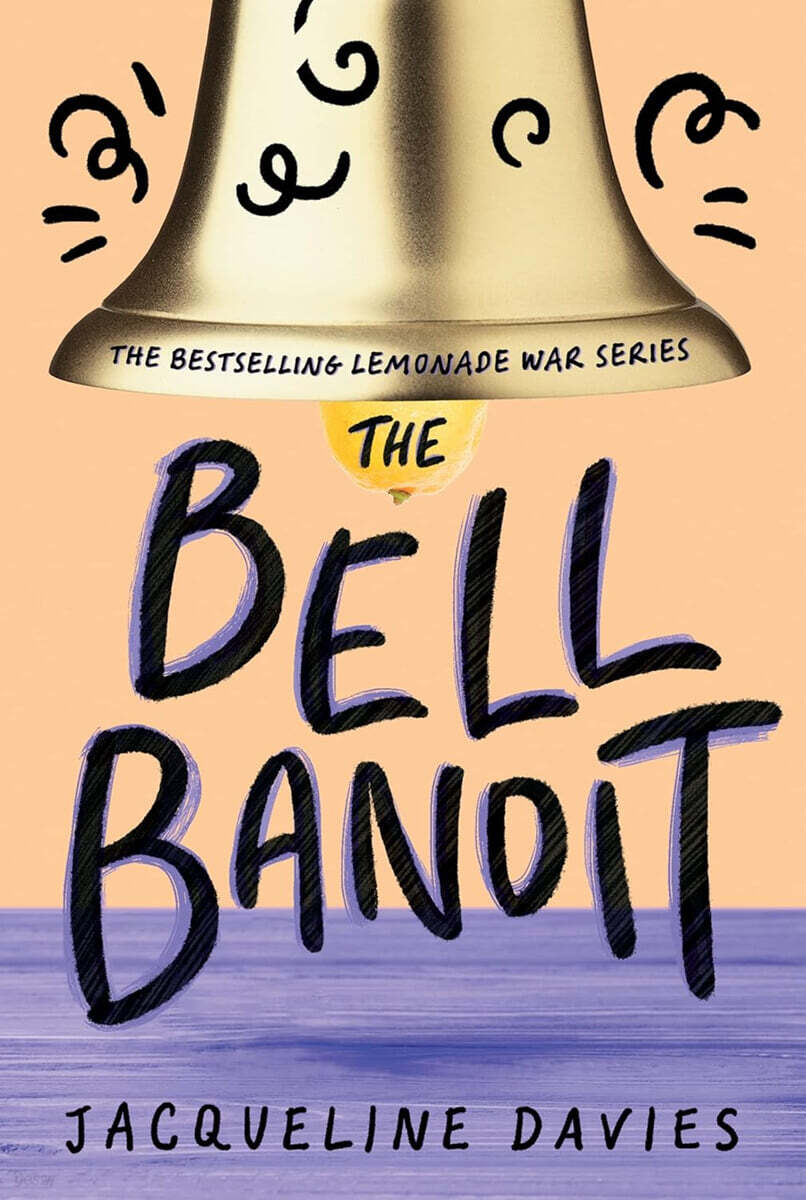 The Bell Bandit (Lemonade War)