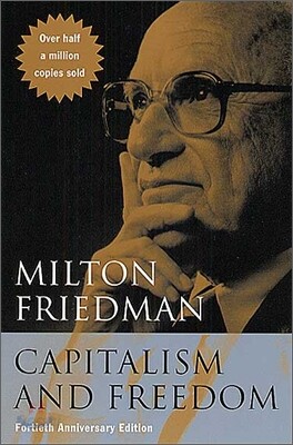 Capitalism and Freedom: Fortieth Anniversary Edition (Paperback, 40, Anniversary)